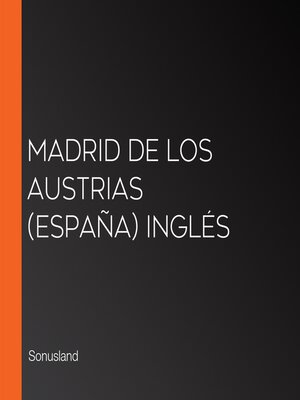 cover image of Madrid de Los Austrias (España) Inglés